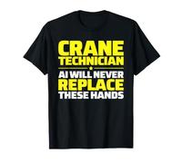 Crane Technician Never Replace T-Shirt