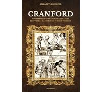 Cranford: A Masterpiece of Victorian Literature, Beautifully Illustrated by Hugh Thomson