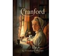 Cranford: Classic British Literature Novel - 19th Century Fiction, Social Commentary, Women’s Lives, English Village Life, School Reading, Vintage Edition