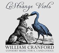 CRANFORD/LESTRANGE VIOLS - Consort Music for 4 & 5 & 6 Viols