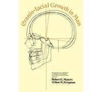 Cranio-Facial Growth in Man: Proceedings of a Conference on Genetics, Bone Biology, and Analysis of Growth Data Held May 1-3, 1967, Ann Arbor, Michigan