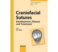 Craniofacial Sutures: Development, Disease and Treatment (Frontiers of Oral Biology)