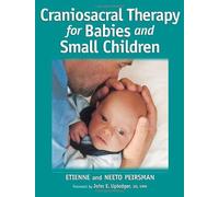 Craniosacral Therapy for Babies and Small Children by Etienne Piersman (31-Aug-2006) Paperback