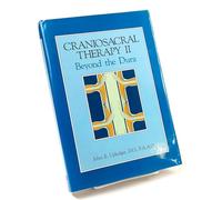 Craniosacral Therapy II : beyond the Dura: Beyond the Dura