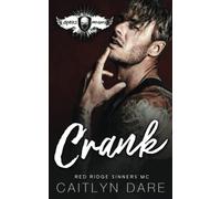 Crank: A Dark MC Age Gap Romance (Red Ridge Sinners MC)