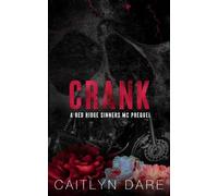 Crank: A Dark MC Age Gap Romance (Red Ridge Sinners MC Special Edition)