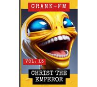 CRANK-FM VOLUME 13: Christ the Emperor: 14 (Shadow Precinct)