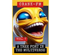 CRANK-FM VOLUME 7: A Tree Fort in the Multiverse: 8 (Shadow Precinct)