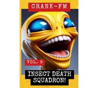 CRANK-FM Volume 9: Insect Death Squadron!: 10 (Shadow Precinct)