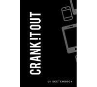 Crank It Out - UI UX Mobile Wireframe Sketchbook (Black): Generate Mockups In Minutes