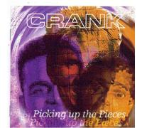 Crank - Picking Up the Pieces