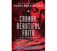 Cranky, Beautiful Faith: For irregular (and regular) people