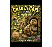 Cranky Carl and His annoying Friends: The Magic is still here book 2 (The Magic is still here Series)