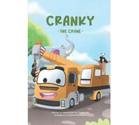 Cranky the Crane: Fun and Educational Story for Future Engineers