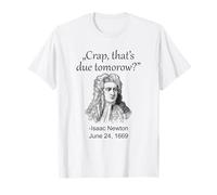 Crap, That's Due Tomorrow? | Funny Science Physics School T-Shirt