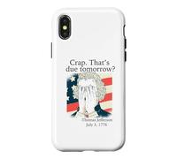Crap That's due tomorrow? Jefferson July 3, 1776 Funny Meme Case for iPhone X/XS