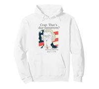 Crap That's due tomorrow? Jefferson July 3, 1776 Funny Meme Pullover Hoodie