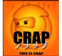 Crap - This Is Crap