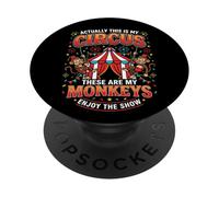 Crap, Turns Out This is My Circus and Those are My Monkeys PopSockets Adhesive PopGrip