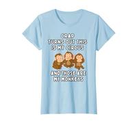 Crap Turns Out This Is My Circus And Those Are My Monkeys T-Shirt