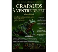 Crapauds à ventre de feu (Bombina): Installation, alimentation, santé et reproduction - spécial débutants
