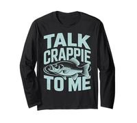 Crappie Fishermen Big Slab Talk Crapiie Long Sleeve T-Shirt