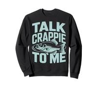 Crappie Fishermen Big Slab Talk Crapiie Sweatshirt