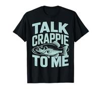 Crappie Fishermen Big Slab Talk Crapiie T-Shirt