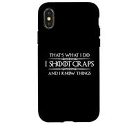 Craps Dice Player | I Shoot Craps and I Know Things Funny Case for iPhone X/XS