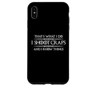 Craps Dice Player | I Shoot Craps and I Know Things Funny Case for iPhone XS Max
