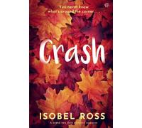 Crash: A BRAND NEW dark domestic suspense