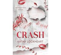 Crash: A Brother's Best Friend, Doctor/Patient Romance (Sinners and Saints)