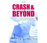 Crash and Beyond: Causes and Consequences of the Global Financial Crisis
