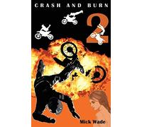 Crash And Burn: Volume 2