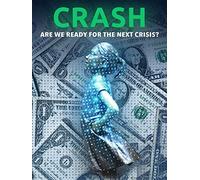 Crash: Are We Ready for the Next Crisis?