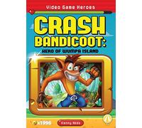 Crash Bandicoot: Hero of Wumpa Island: Hero of Wumpa Island (Video Game Heroes Set 2)