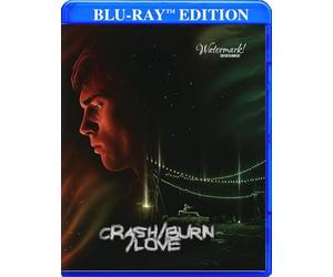 Crash Burn Love [Blu-ray]