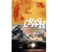 Crash: Cinema and the Politics of Speed and Stasis