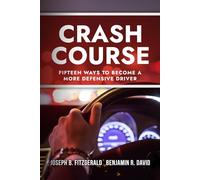 Crash Course: Fifteen Ways to Become a More Defensive Driver