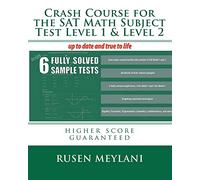 Crash Course for the SAT Math Subject Test Level 1 & Level 2: higher score guaranteed