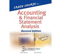 Crash Course in Accounting & Financial Statement Analysis