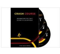 Crash Course : Information You Can't Live Without