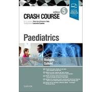 Crash Course Paediatrics: (CRASH COURSE 5th edition)
