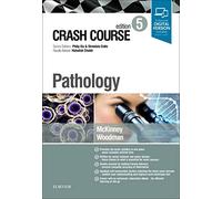 Crash Course Pathology: (CRASH COURSE 5th edition)