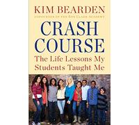 Crash Course: The Life Lessons My Students Taught Me
