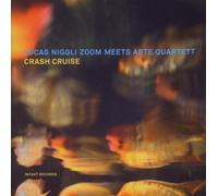 Crash Cruise by Lucas Niggli Zoom Meets Arte Quartett