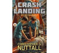 Crash Landing: 2 (Boy's Own Starship)