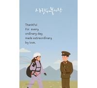 Crash Landing on you (CLOY)- Thankful for every ordinary day made extraordinary by love, Korean Drama, Notebook, K-Drama: Perfect Journal / Notebook ... K-Drama Lovers and Everyone You Care About