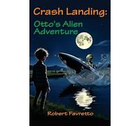 Crash Landing - Otto's Alien Adventure