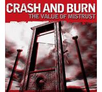 Crash 'n' Burn - The Value Of Mistrust